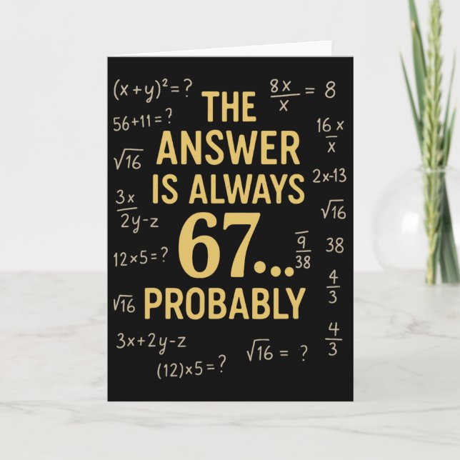 Carte La réponse est toujours 67 probablement professeur (Devant)
