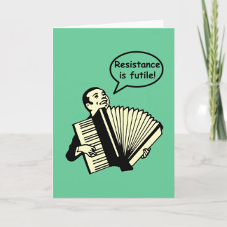Carte La résistance est futile ! (Accordéon)