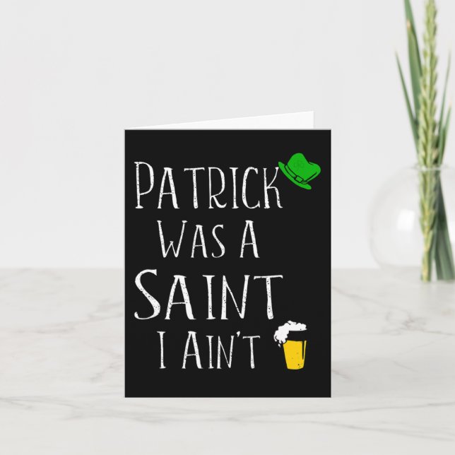 Carte La Saint-Patrick était un saint Je ne suis pas amu (Devant)
