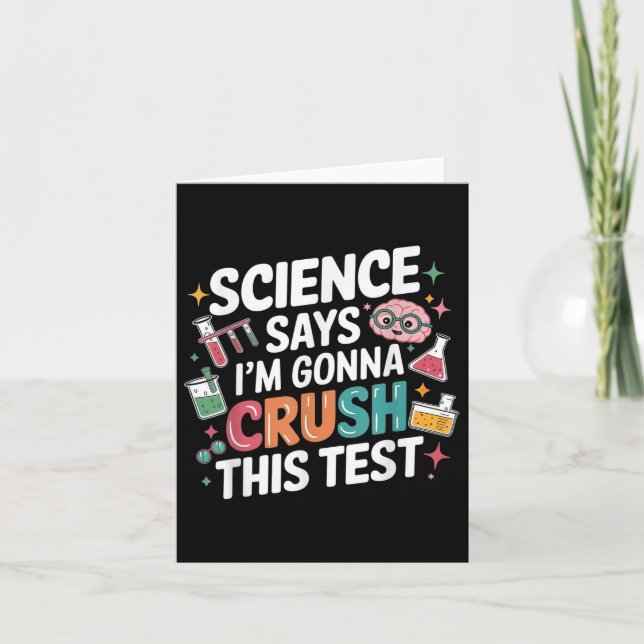 Carte La Science Dit Que Je Vais Écraser Ce Test D'Ensei (Devant)