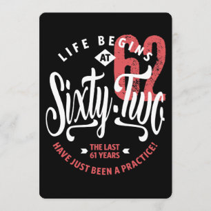 Carte La vie commence à 62 ans 62e anniversaire