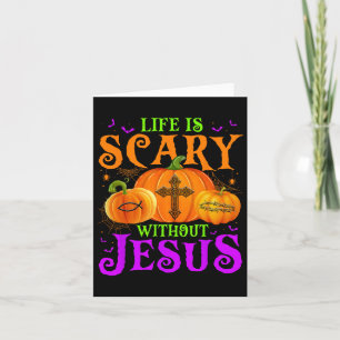 Carte La vie est effrayante sans Jésus automne Halloween