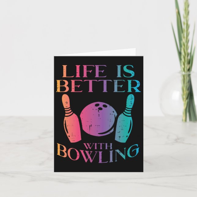 Carte La Vie Est Meilleure Avec Bowling Bowler Femmes Fi (Devant)