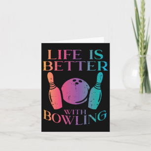 Carte La Vie Est Meilleure Avec Bowling Bowler Femmes Fi
