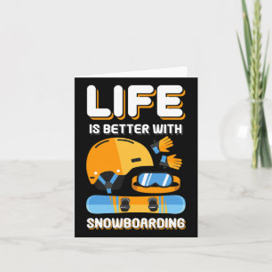 Carte La Vie Est Meilleure Avec Snowboard Cadeau Drôle S