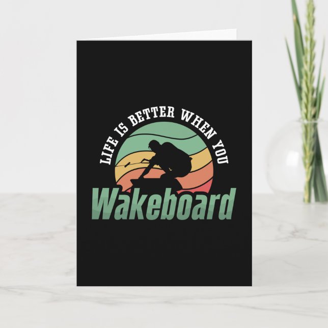 Carte La Vie Est Meilleure Quand Vous Wakeboard Wakeboar (Devant)