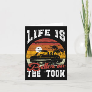 Carte La vie est meilleure sur le bateau ponton Toon Cap