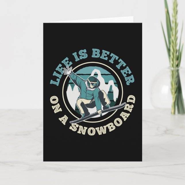 Carte La vie est meilleure sur Snowboard Drôle cadeau (Devant)