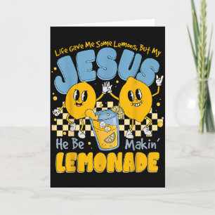Carte La vie m'a donné des citrons mais Jésus il fait du