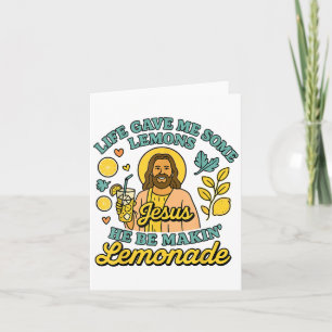 Carte La Vie M'A Donné Des Citrons, Mais Mon Jésus Il Es