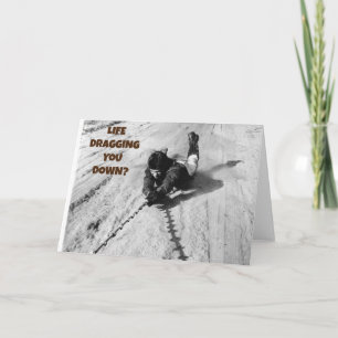 Carte La vie vous traîne vers le bas