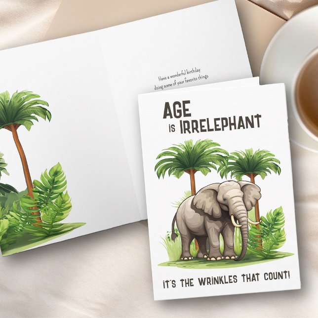 Carte L'âge est irréfutable Roulement Eléphant Amusant A (Funny age and wrinkles joke birthday card with elephant play on words )