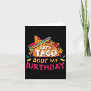 Carte Laisse Taco Bout Mon Anniversaire Né Sur Cinco De