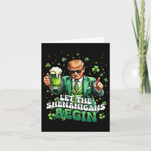 Carte Laissez les Shenanigans commencer drôle Trump St P