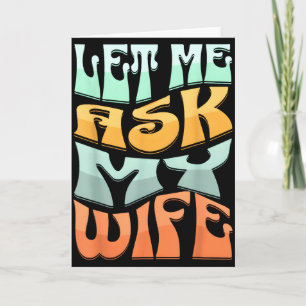 Carte Laissez-moi demander à ma femme Citation drôle d'h