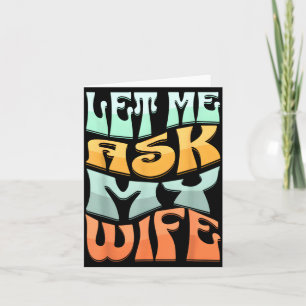 Carte Laissez-moi demander à ma femme Citation drôle d'h