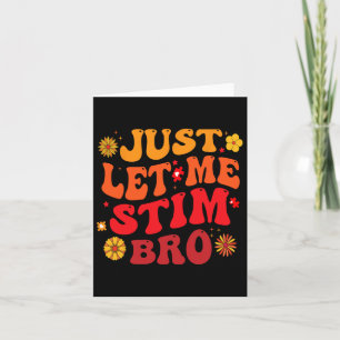 Carte Laissez-moi Stim Bro Enfants Garçons Funny Autism 