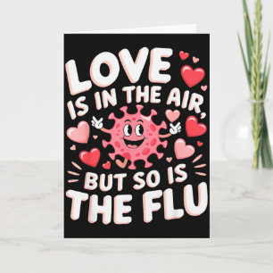 Carte L'amour est dans l'air mais la grippe aussi Funny 