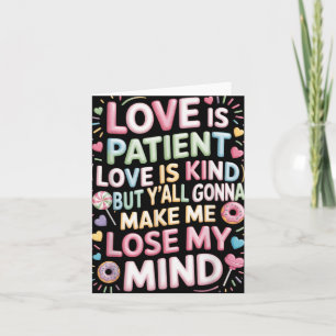 Carte L'amour est patient l'amour est gentil mais vous a