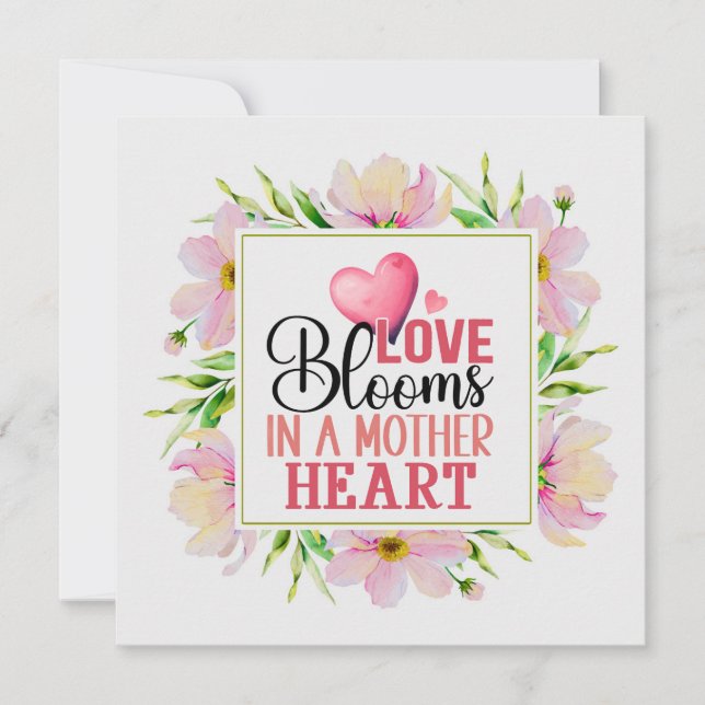 Carte "L'amour fleurit dans le cœur d'une mère" Florale  (Devant)