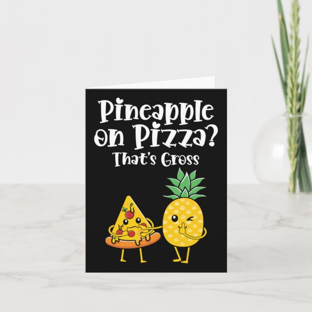 Carte L'ananas sur la pizza c'est de la nourriture drôle (Devant)