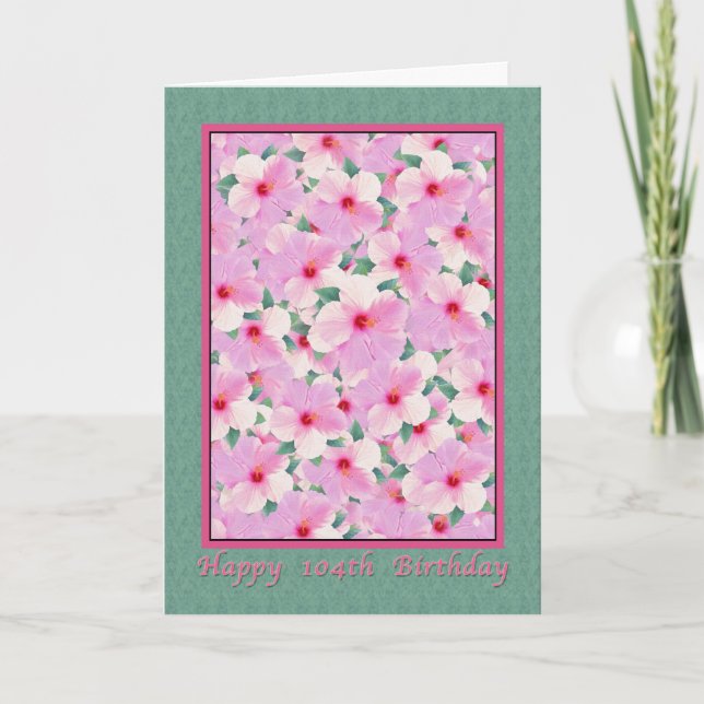 Carte L'anniversaire, 104th, ketmie rose fleurit la (Devant)