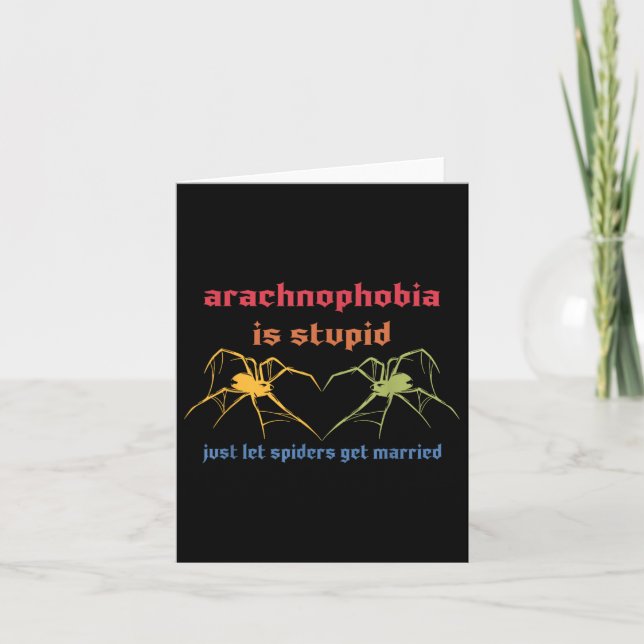 Carte L'Arachnophobie Est Stupide, Laisse Les Araignées  (Devant)