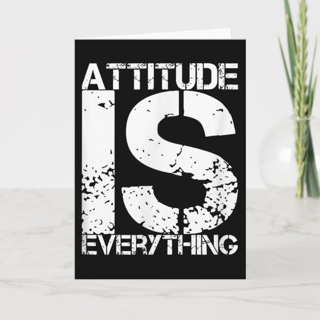 Carte L'attitude est tout - Cadeau de citation insensée  (Devant)