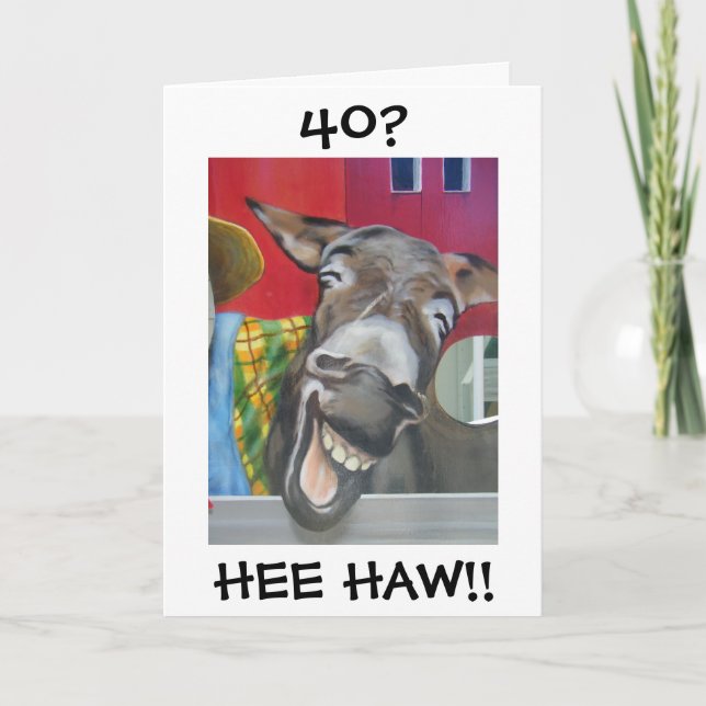 Carte "LAUGHING DONKEY GREETING" POUR 40th Birthday (Devant)