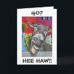 Carte "LAUGHING DONKEY GREETING" POUR 40th Birthday<br><div class="desc">This absoulutly funny donkey is just waiting to put a huge smile on someone's face today. Let a special in your life know you are thinking of them today. Great Group card.</div>