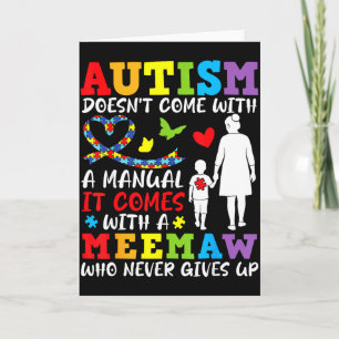 Carte L'autisme ne vient pas avec un manuel Meemaw ne re