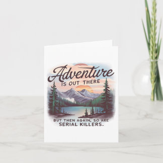 Carte L'Aventure Est Là, Mais Il En Est De Même Des Tueu