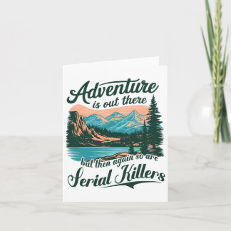 Carte L'Aventure Est Là, Mais Il En Est De Même Des Tueu