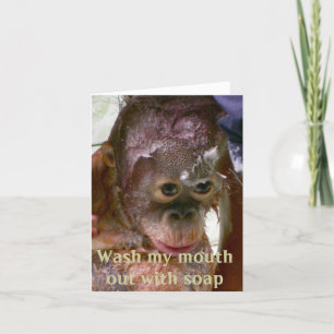 Carte Lavez ma bouche avec des excuses pour savon