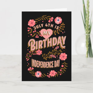 Carte Le 4 juillet est mon anniversaire Fête de l'indépe