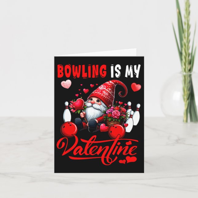 Carte Le Bowling Est Mon Gnome De La Saint-Valentin Cost (Devant)
