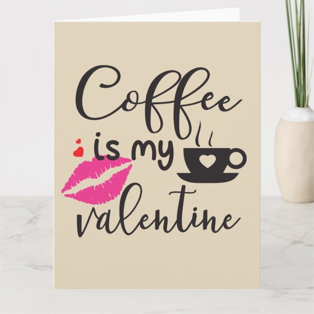 Carte Le café est ma Saint-Valentin pour femmes (Devant)