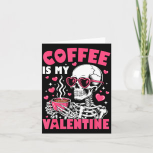 Carte Le café est mon squelette de la Saint-Valentin drô
