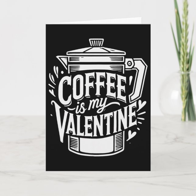 Carte Le café est mon Valentin  (Devant)