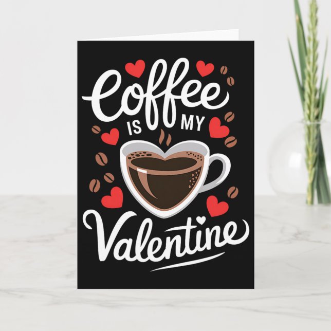 Carte Le café est mon Valentin Design romantique pour l' (Devant)