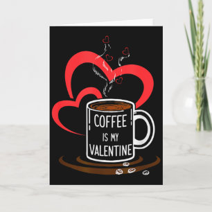 Carte Le café est mon Valentin Femmes Hommes Couples Mar