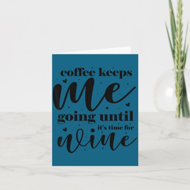 Carte Le café me maintient jusqu'à ce qu'il soit temps p (Devant)