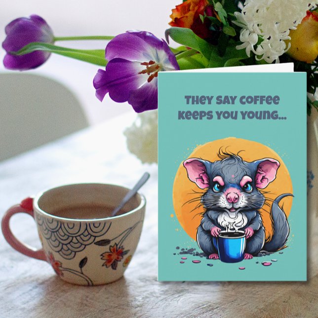 Carte Le Café vous garde jeune anniversaire (Créateur téléchargé)