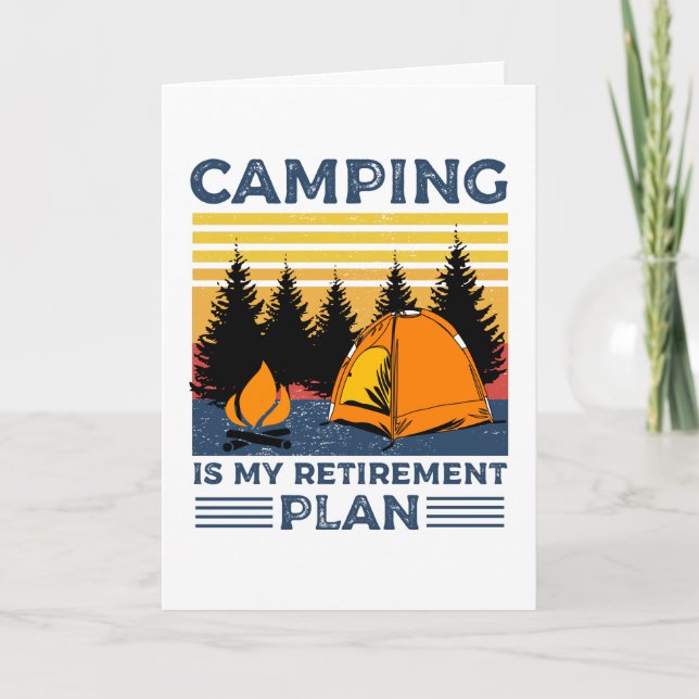 Carte Le camping est mon plan de retraite Cadeau de camp (Devant)