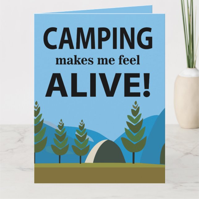 Carte Le camping me fait sentir vivant (Devant)