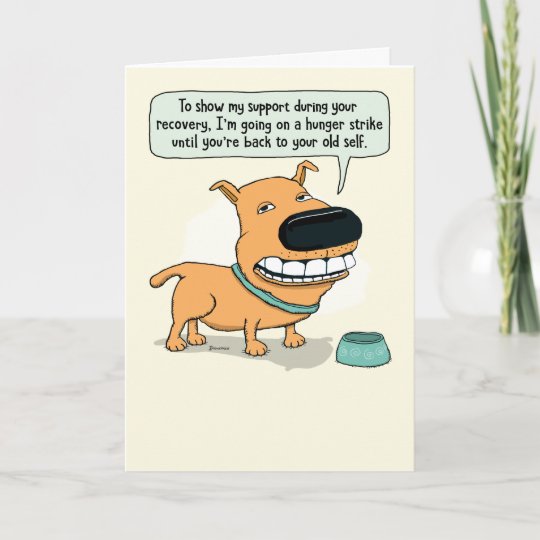 Carte Le Chien Drole De Greve De La Faim Obtiennent Bien Zazzle Fr