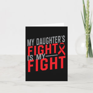 Carte Le combat de ma fille est ma lutte contre le cance