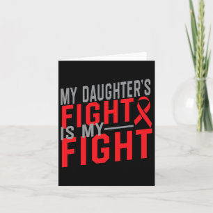 Carte Le combat de ma fille est ma lutte contre le cance