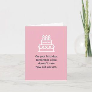 Carte Le gâteau d'anniversaire ne se soucie pas de votre