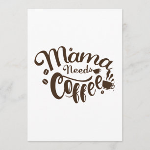 Carte Le jour de mère de maman Needs Coffee Funny